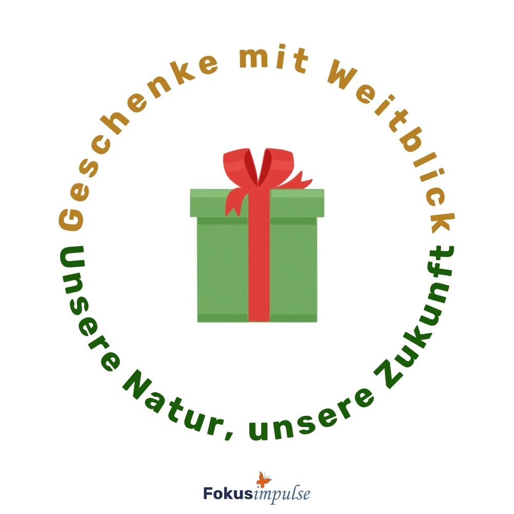 Fokusimpulse - Natur-erleben-Gutschein - Geschenke mit Weitblick - Unsere Natur, unsere Zukunft